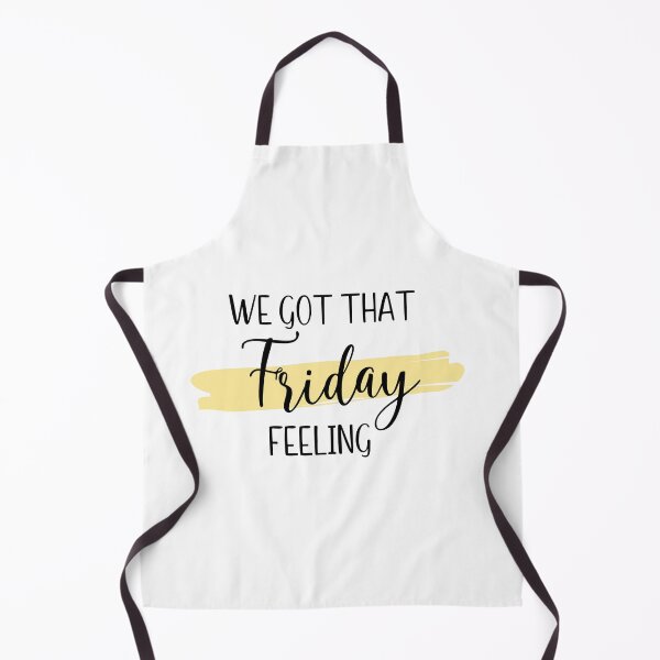 Item preview, We got that Friday feeling designed and sold by Shout-It-Out.
