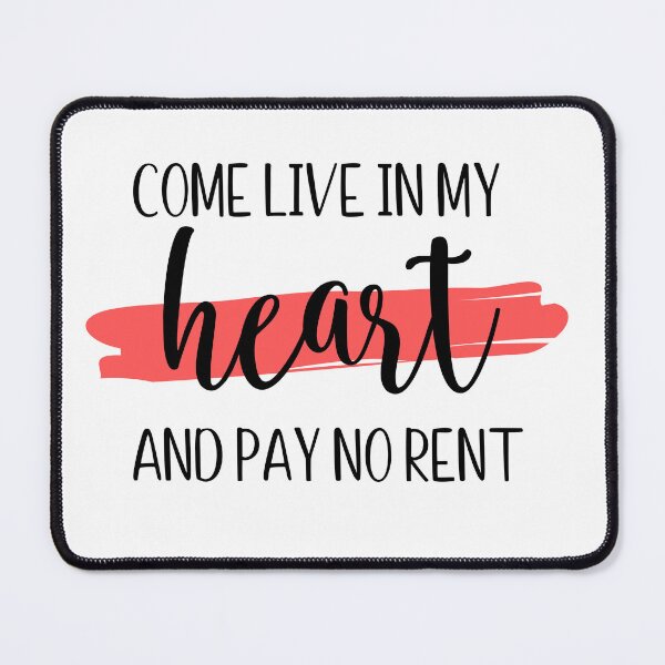 Item preview, Come live in my heart and pay no rent designed and sold by Shout-It-Out.