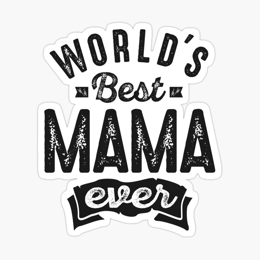 World's Best Mama Ever