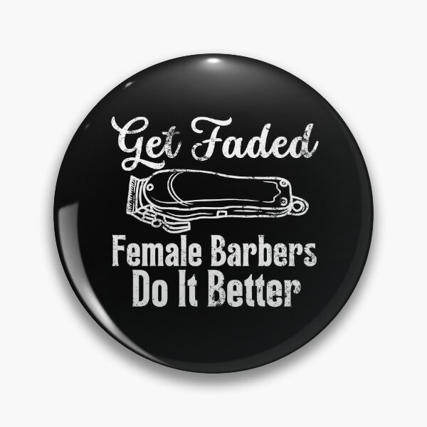 Item preview, Get Faded Electronic Shaver Female Barbers Do It Better  designed and sold by diip.