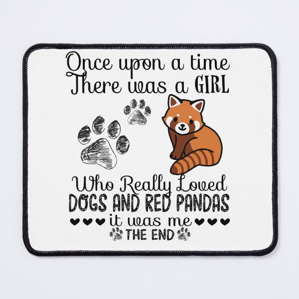 Item preview, Once upon a time there was a girl who loves dogs and Red panda designed and sold by Unique-Tees.