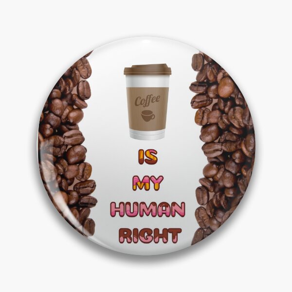 Item preview, Coffee is my human right designed and sold by elgranpoeta.