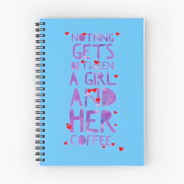 Item preview, Nothing Gets Bewteen a Girl and Her Coffee designed and sold by Punchzip.