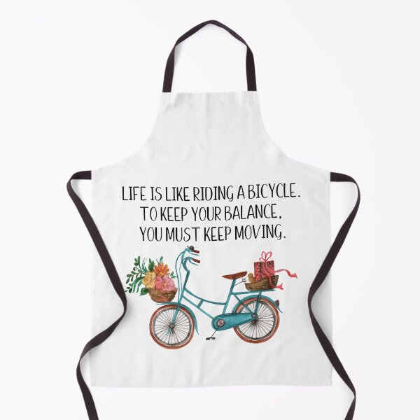 Item preview, Life is like riding a bicycle, to keep your balance you must keep moving designed and sold by Shout-It-Out.