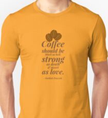 Coffee Proverb Strong Turkish Black Coffee Unisex T-Shirt