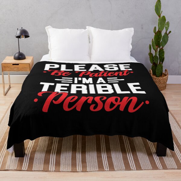Item preview, Please Be Patient I'm A Terrible Person Shirt, Antisocial Shirt, Rude Shirt, Humorous Shirt, Sarcastic Shirt, Funny Pun Shirt, Anger Shirt designed and sold by aymob.