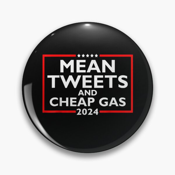 Item preview, Mean Tweets And Cheap Gas Funny 2024 Pro Trump designed and sold by BufFord71.