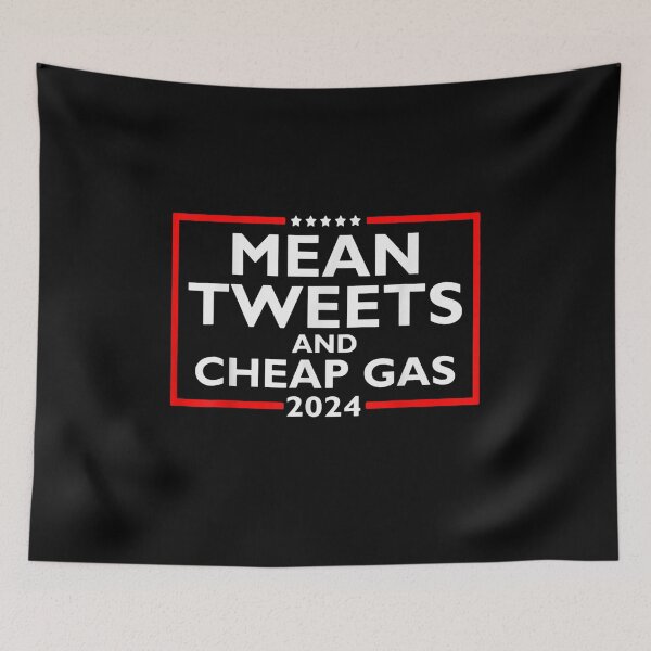 Item preview, Mean Tweets And Cheap Gas Funny 2024 Pro Trump designed and sold by BufFord71.