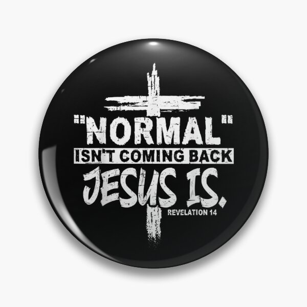Item preview, Normal Isn't Coming Back But Jesus Is Revelation 14 Costume designed and sold by BufFord71.