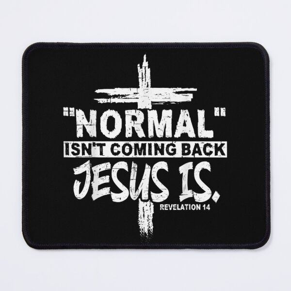Item preview, Normal Isn't Coming Back But Jesus Is Revelation 14 Costume designed and sold by BufFord71.