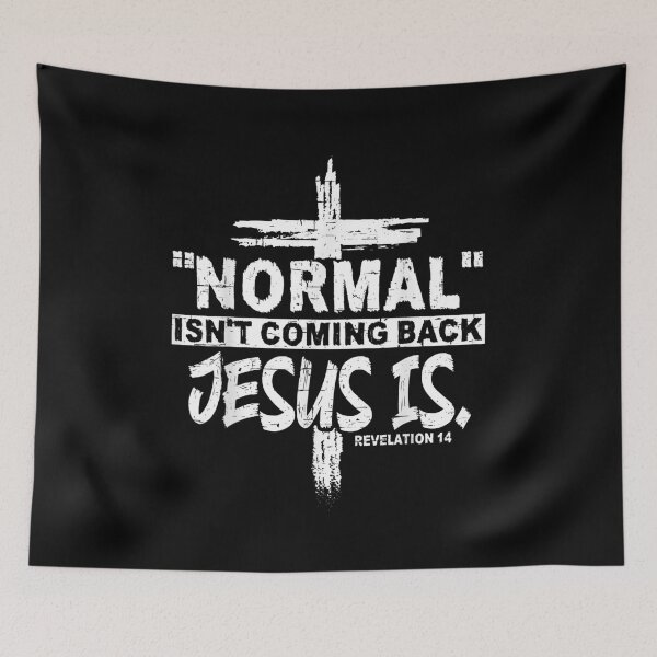 Item preview, Normal Isn't Coming Back But Jesus Is Revelation 14 Costume designed and sold by BufFord71.