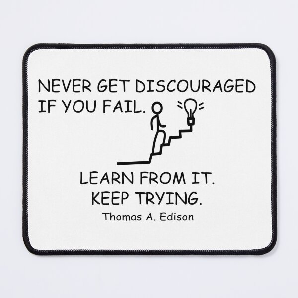 Item preview, NEVER GET DISCOURAGED IF YOU FAIL. LEARN FROM IT. KEEP TRYING. designed and sold by DomGDesign.