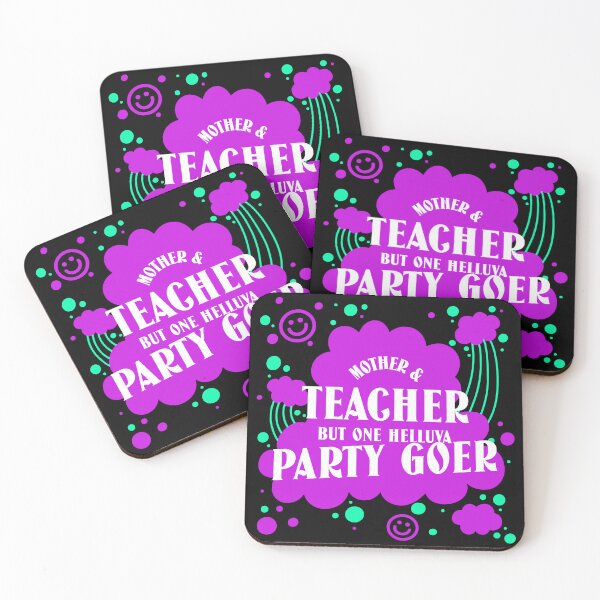 Item preview, Mother And Teacher But One Helluva Party Goer  designed and sold by tw2us.