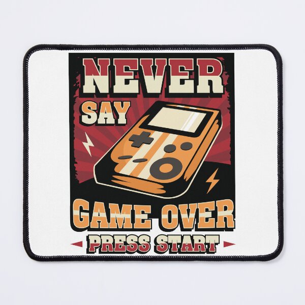 Item preview, Never Say Game Over Press Start designed and sold by protegra.