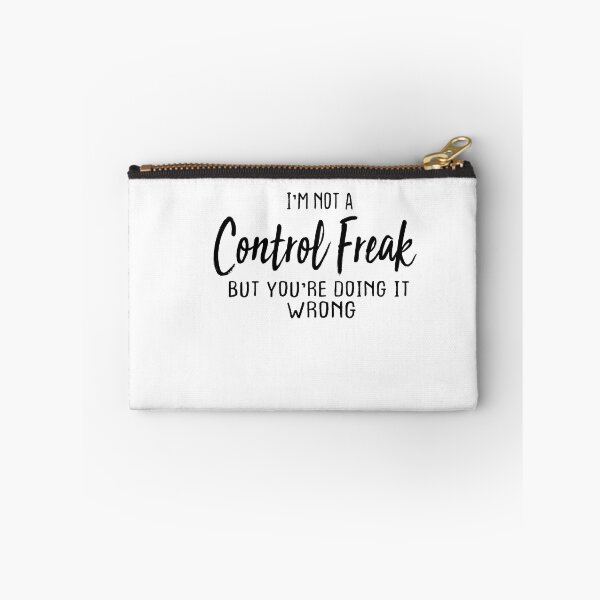 Item preview, I'm Not A Control Freak But You're Doing It Wrong designed and sold by FantasticBee.