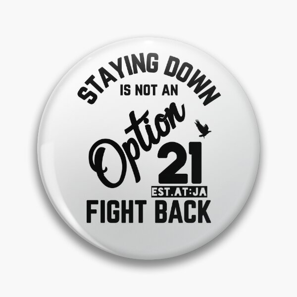 Item preview, STAYING DOWN IS NOT AN OPTION FIGTH BACK designed and sold by GAADesignz.