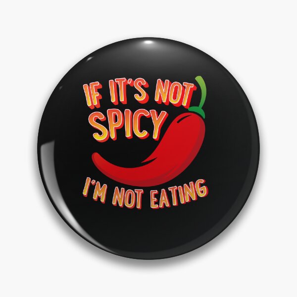 Item preview, If it´s not spicy i'm not eating designed and sold by Músico Ilustre.