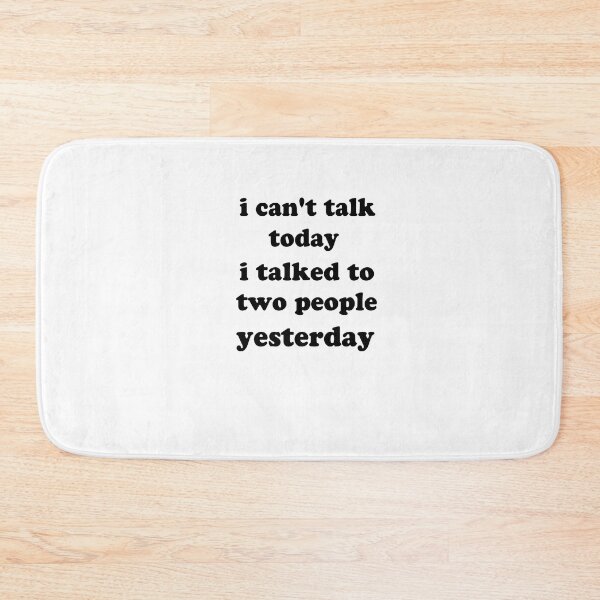 Item preview, I Can't Talk Today I Talked To Two People Yesterday designed and sold by FantasticBee.