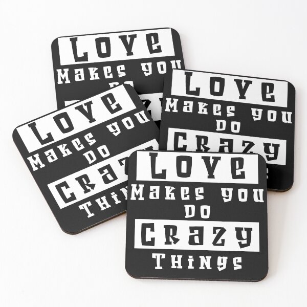 Item preview, Love makes you do crazy things designed and sold by stonebridge97.