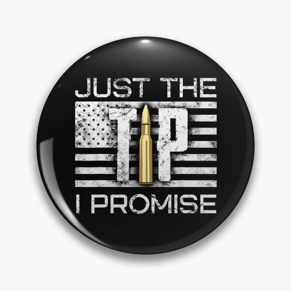 Item preview, Just The Tip I Promise Gun Lover designed and sold by fultond.