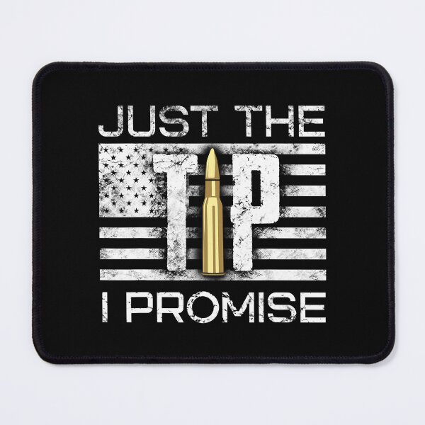 Item preview, Just The Tip I Promise Gun Lover designed and sold by fultond.