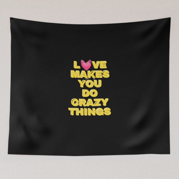 Item preview, Love makes you do crazy things designed and sold by AzayMedia.