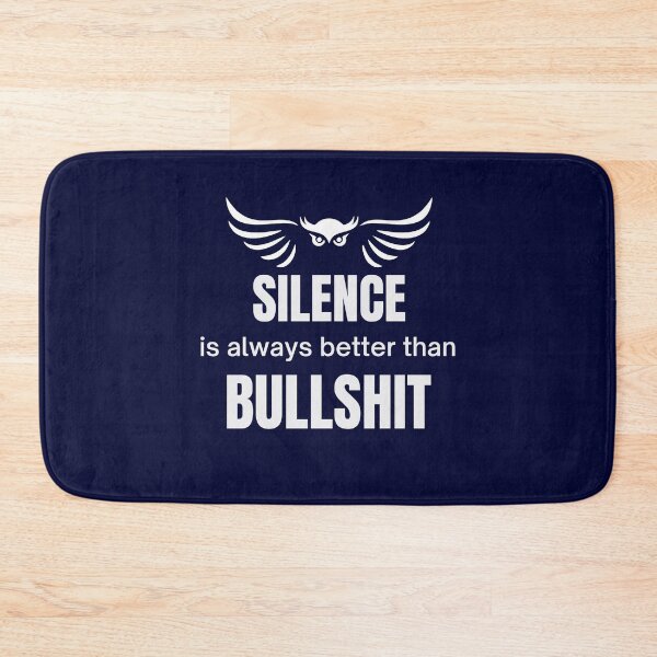 Item preview, Silence is always better than bullshit  designed and sold by headpossum.