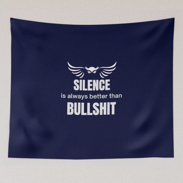Item preview, Silence is always better than bullshit  designed and sold by headpossum.