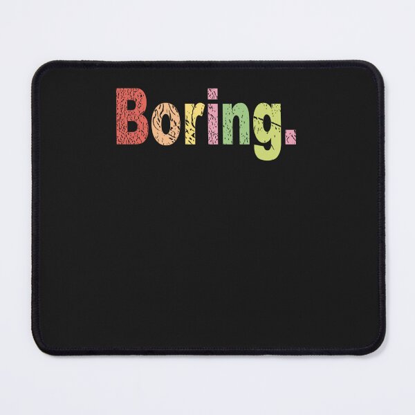 Item preview, Boring t shirt. Essential T-Shirt designed and sold by UllrichFritsch.