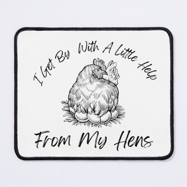 Item preview, Funny Farmer I Get By With A Little Help From My Hens designed and sold by badretop.