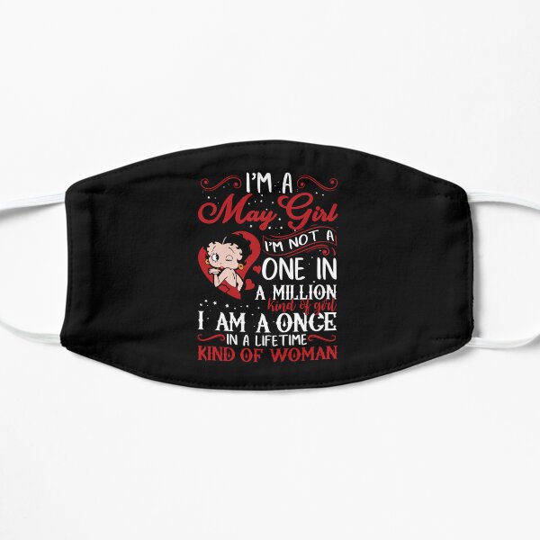 Betty Boop I'm A May Girl I Am A Once In A Life Time Kind Of Woman Flat Mask