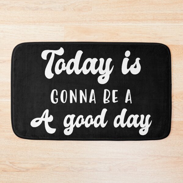 Item preview, Today is gonna be a good day designed and sold by Factory28.