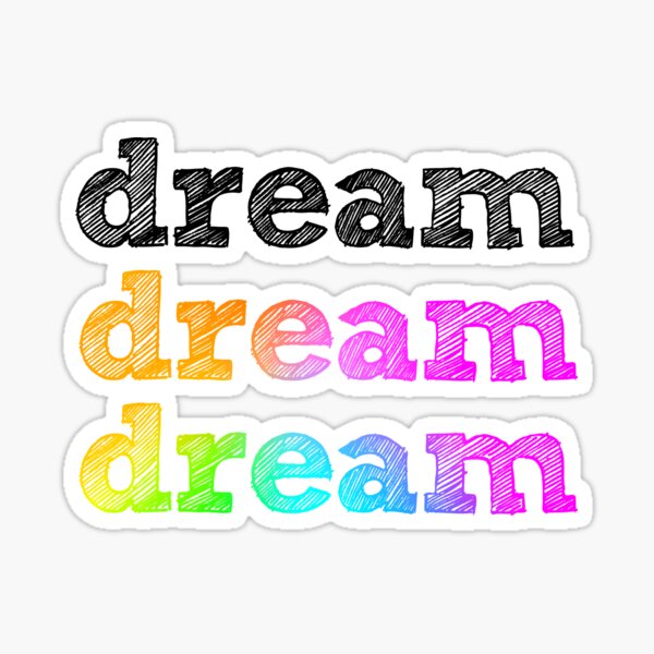 Dream Rainbow Quote Sticker By Thephoenixsoul Redbubble