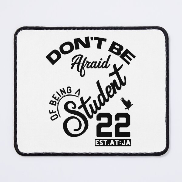 Item preview, DONT BE AFRAID OF BEING A STUDENT designed and sold by GAADesignz.
