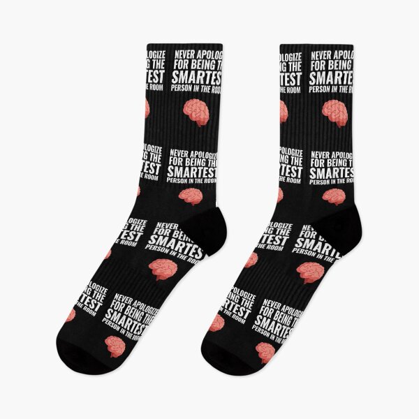 Item preview, Never Apologize for being the smartest person in the Room designed and sold by Thetruemo.