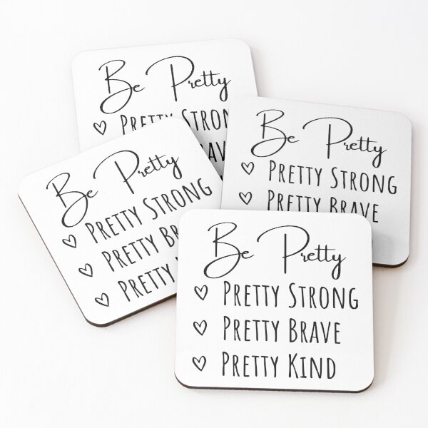 Item preview, Be Pretty, Pretty Strong, Pretty Brave, Pretty Kind designed and sold by KARAKATE.