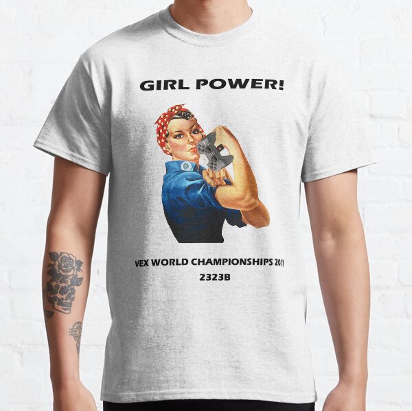 Girl Power Vex Robotics Tee Classic T-Shirt