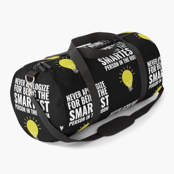Item preview, Never Apologize for being the smartest person in the Room designed and sold by Thetruemo.