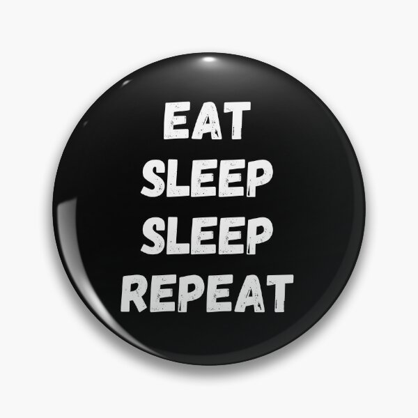 Item preview, Eat sleep Sleep Repeat designed and sold by Zilch-o.