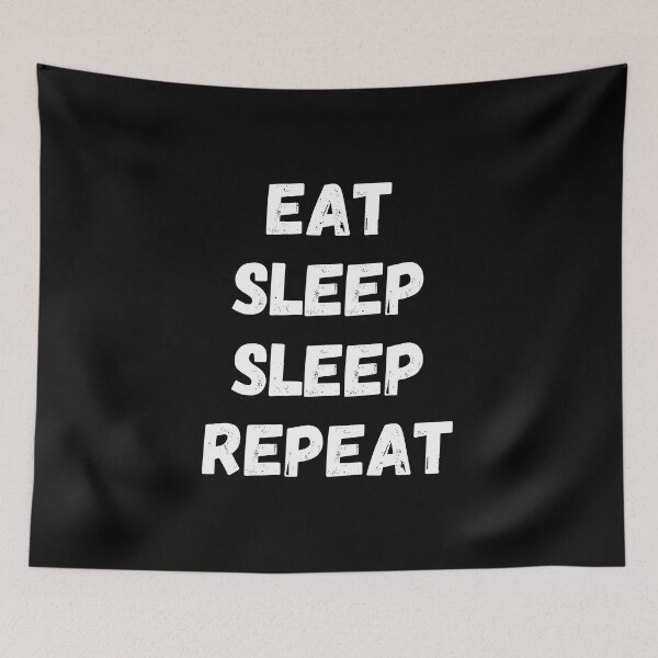 Item preview, Eat sleep Sleep Repeat designed and sold by Zilch-o.