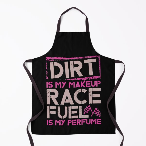 Item preview, Dirt Is My Makeup Race Fuel Is My Perfume - Dirt Track Racing designed and sold by tamara-art.