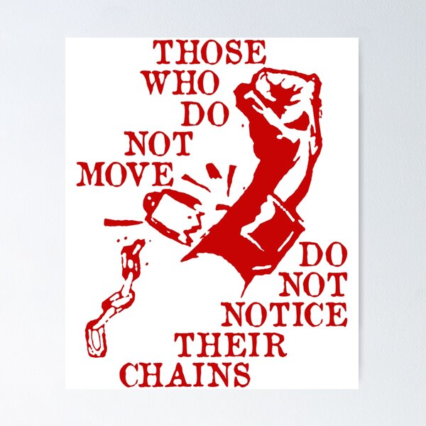 Item preview, Diejenigen, die sich nicht bewegen, bemerken ihre Ketten nicht - Rosa Luxemburg Zitat, Sozialistin,  designed and sold by RedSquareReds.