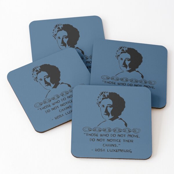 Item preview, Diejenigen, die sich nicht bewegen, bemerken ihre Ketten nicht - Rosa-Luxemburg-Zitat, Sozialistin,  designed and sold by RedSquareReds.