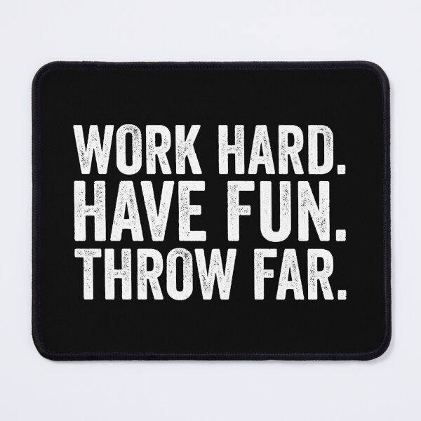 Item preview, Work Hard Have Fun Throw Far - Track and Field Throwing designed and sold by tamara-art.