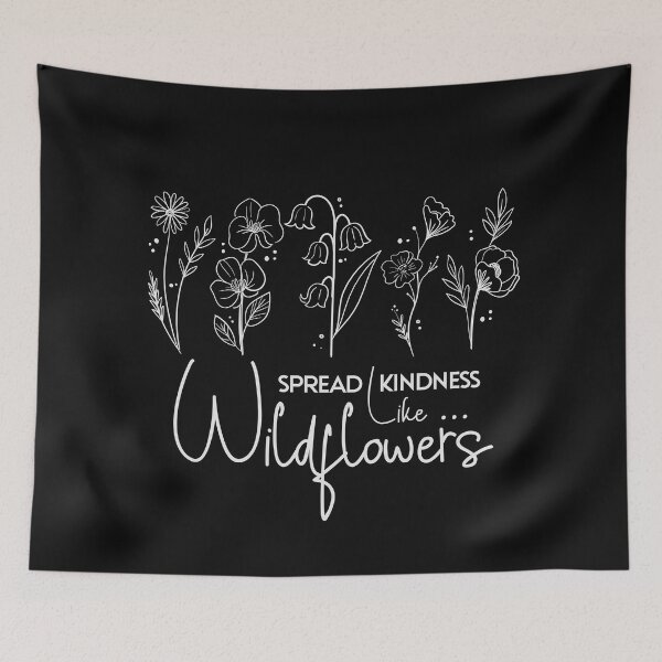 Item preview, Spread Kindness Like Wildflowers designed and sold by OB-Store.