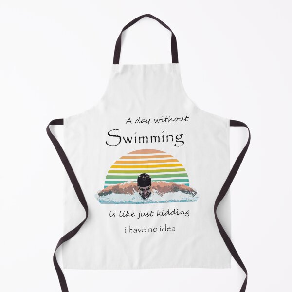 Item preview, a day without swimming is like just kidding i have no idea designed and sold by Nivus.