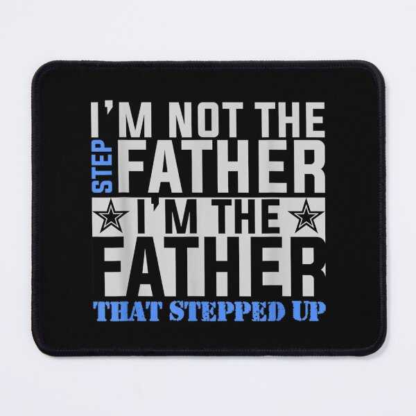 Item preview, The Father That Stepped Up Fathers Day T-Shirt designed and sold by AustenVolker.