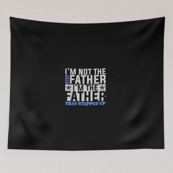 Item preview, The Father That Stepped Up Fathers Day T-Shirt designed and sold by AustenVolker.