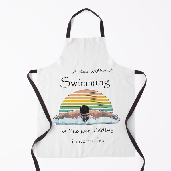 Item preview, a day without swimming is like just kidding i have no idea designed and sold by Nivus.