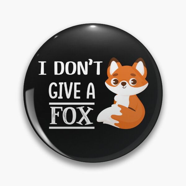 Item preview, I don't give a fox designed and sold by Factory28.